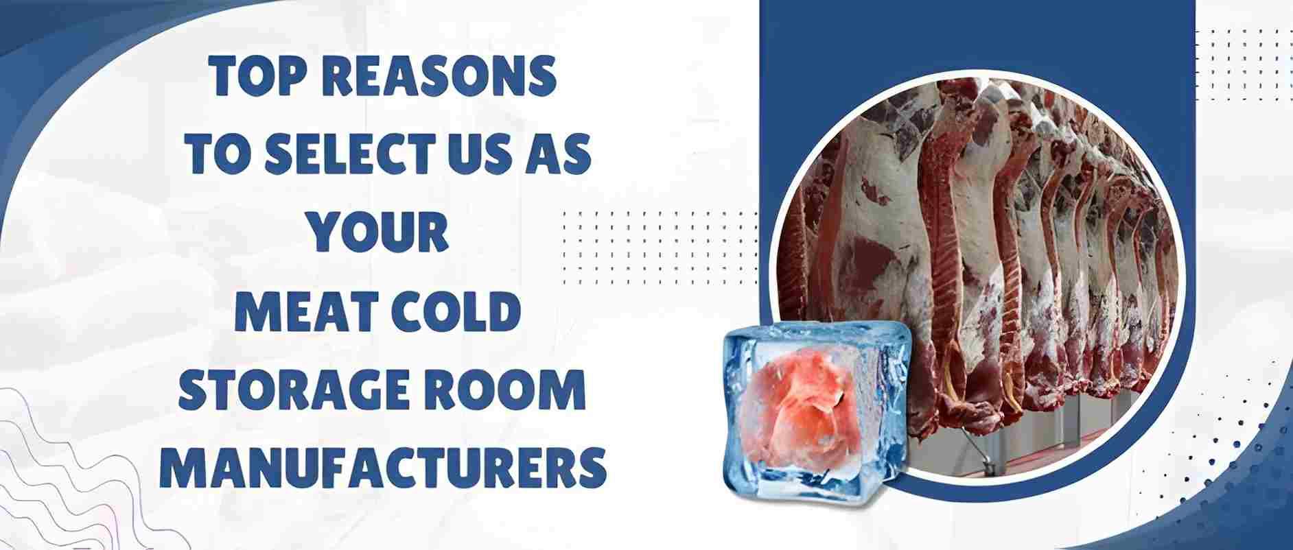 Top Reasons to Select Us as Your Meat Cold Storage Room Manufacturers